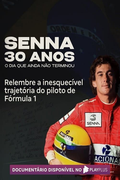 Постер: Senna 30 Anos: O Dia que Ainda Não Terminou