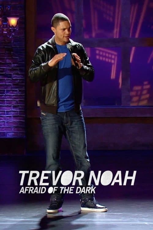 Постер: Trevor Noah: Afraid of the Dark