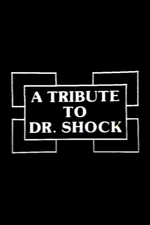 Постер: A Tribute to Dr. Shock