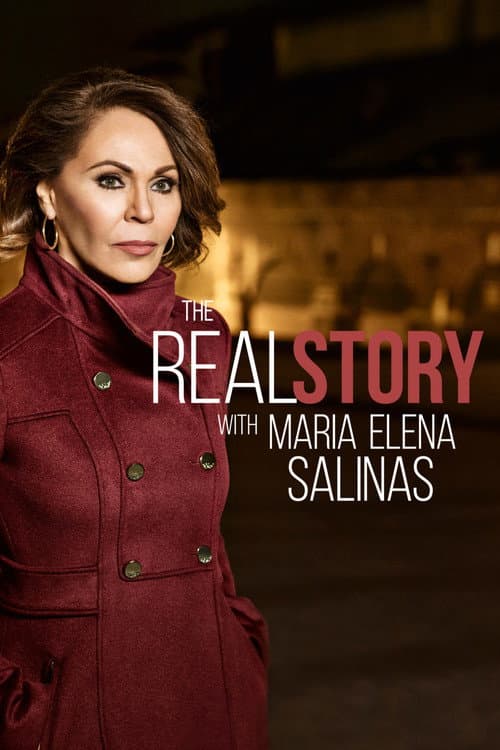 Постер: The Real Story with Maria Elena Salinas
