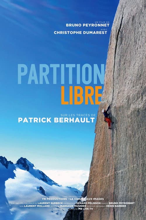 Постер: Partition Libre - Sur Les Traces De Patrick Berhault