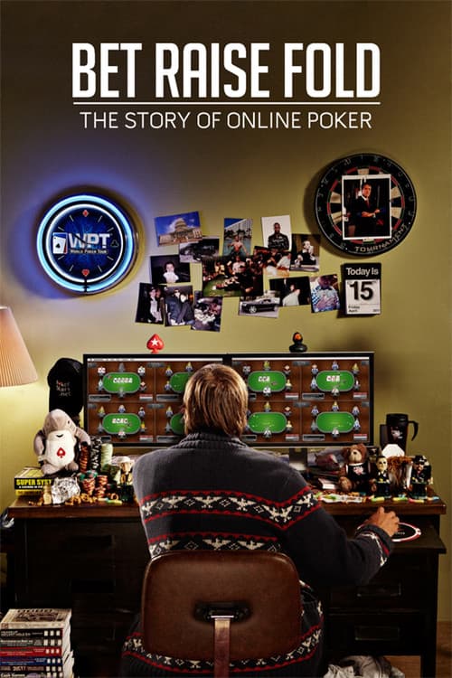 Постер: Bet Raise Fold: The Story of Online Poker