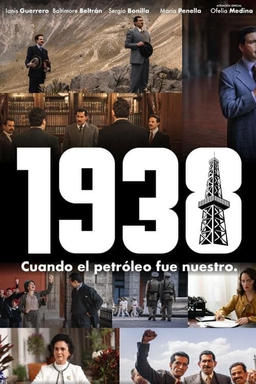 Постер: 1938: Cuando el petróleo fue nuestro