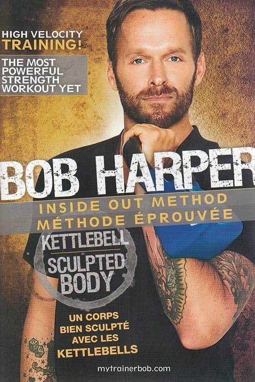 Постер: Bob Harper: Inside Out Method - Kettlebell Sculpted Body