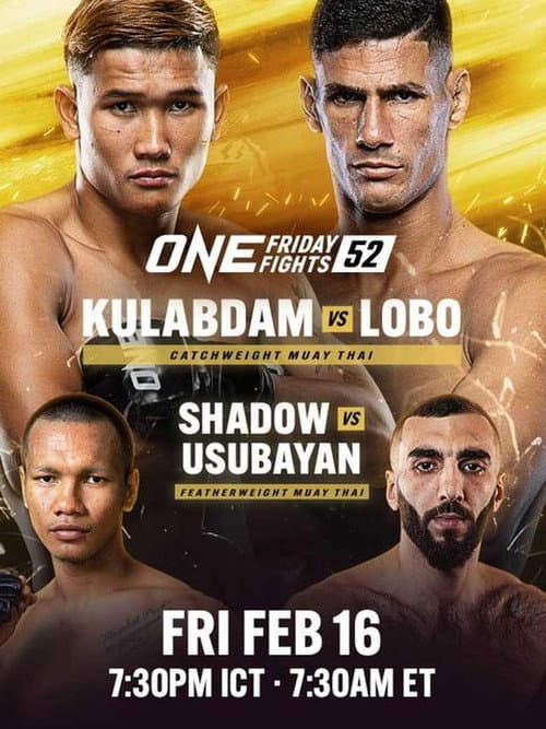Постер: ONE Friday Fights 52: Kulabdam vs. Lobo