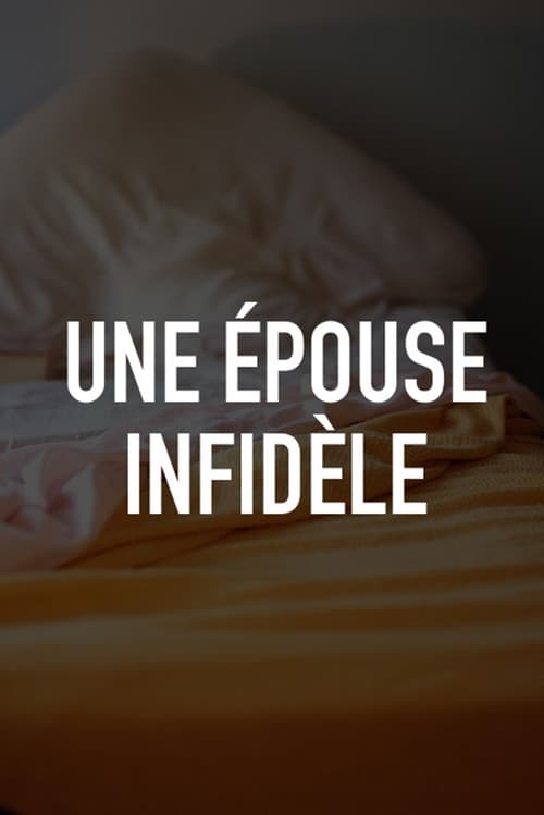 Постер: Une épouse infidèle