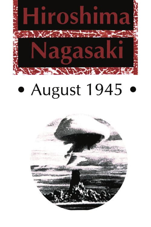 Постер: Hiroshima Nagasaki August, 1945