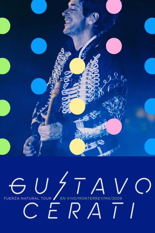 Постер: Gustavo Cerati: Fuerza Natural Tour