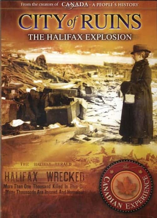 Постер: City of Ruins: The Halifax Explosion