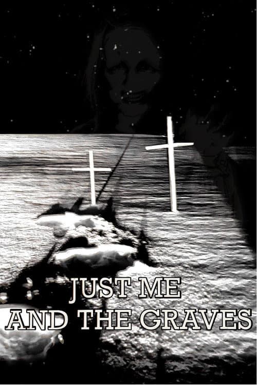 Постер: Just Me and the Graves