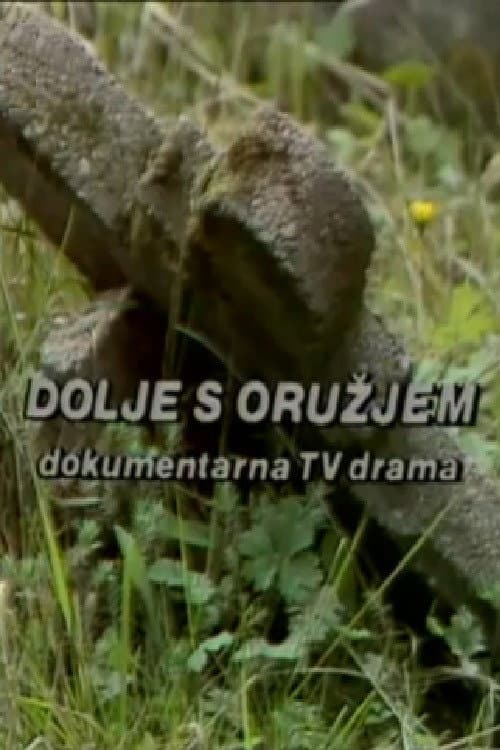 Постер: Dolje s oružjem
