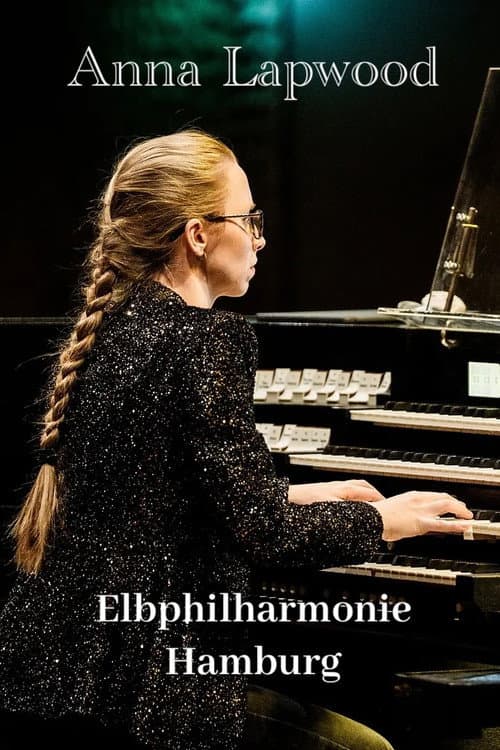 Постер: Anna Lapwood - Elbphilharmonie Hamburg