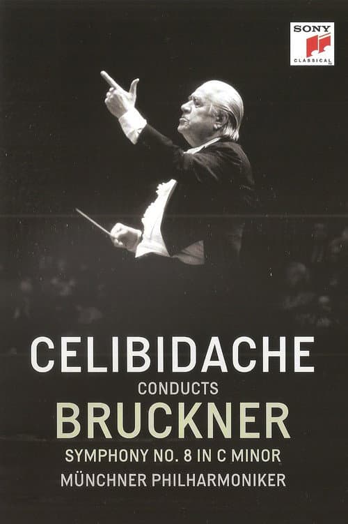 Постер: Bruckner - Symphony No. 8 (Version 1890) (Sergiu Celibidache, live at the Suntory Hall, Tokyo)