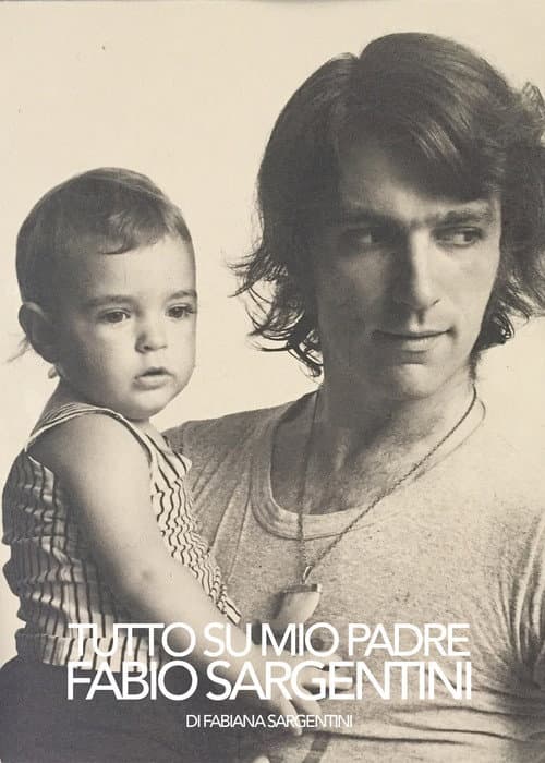 Постер: Tutto su mio padre Fabio Sargentini