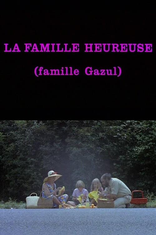 Постер: La Famille Heureuse (Famille Gazul)