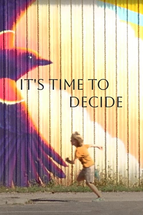 Постер: It's Time to Decide
