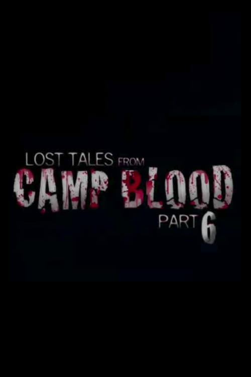 Постер: Lost Tales from Camp Blood - Part 6