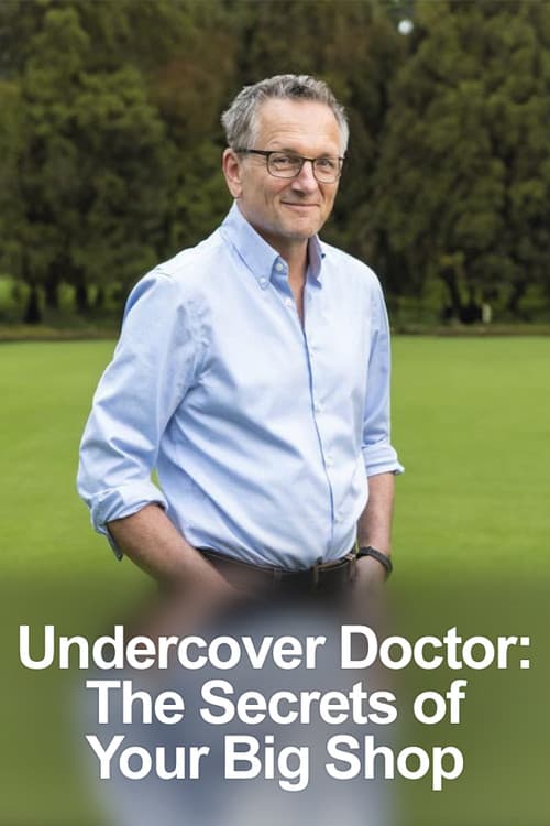 Постер: Undercover Doctor: The Secrets of Your Big Shop