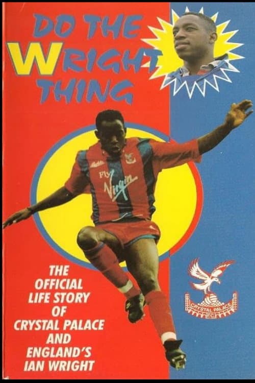 Постер: Ian Wright- Do the Wright Thing