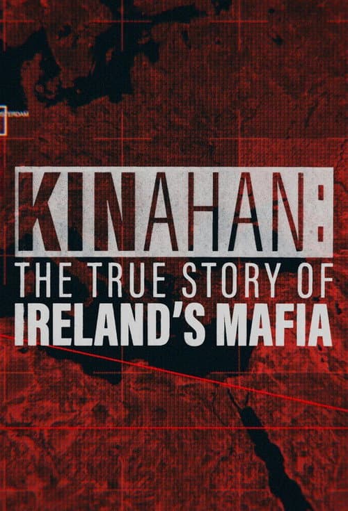 Постер: Kinahan: The True Story of Ireland's Mafia