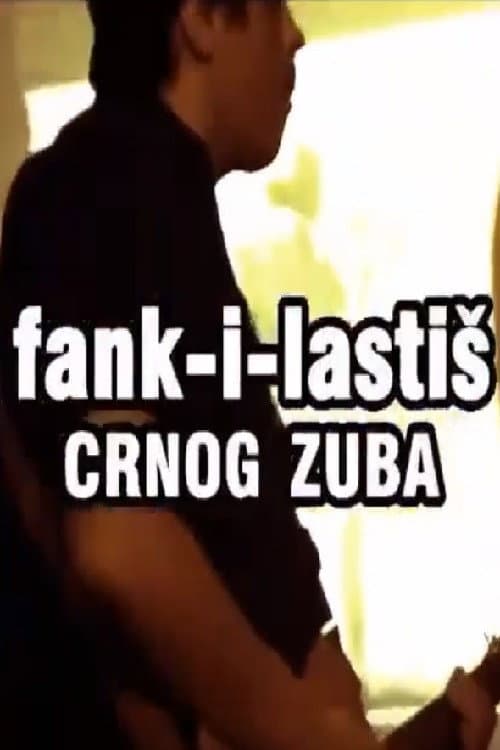 Постер: Fank-i-lastiš Crnog Zuba
