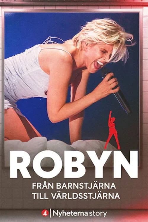 Постер: Robyn - Från barnstjärna till världsstjärna
