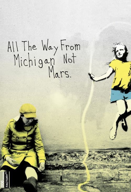 Постер: All the Way from Michigan Not Mars