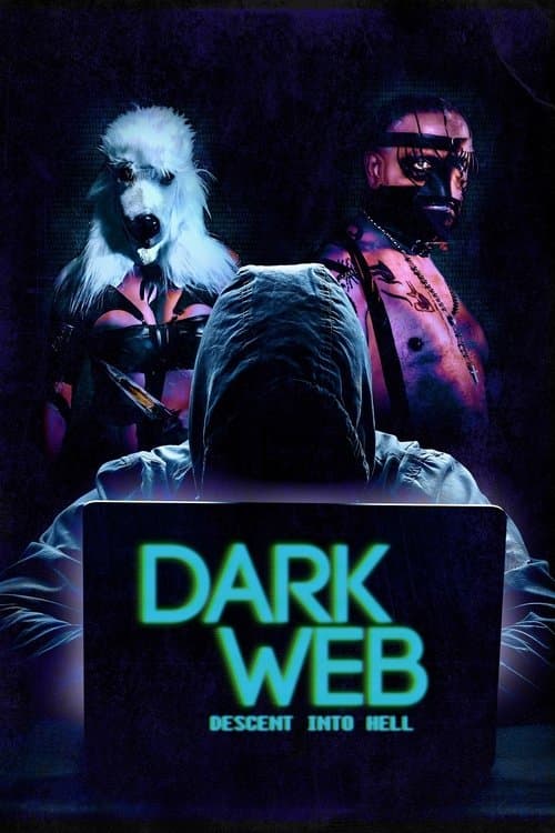 Постер: Dark Web: Descent Into Hell