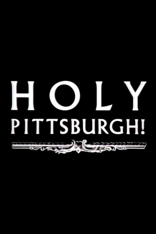 Постер: Holy Pittsburgh!