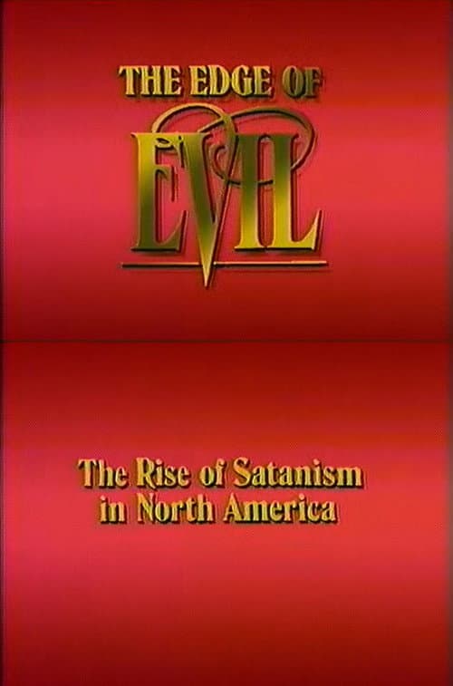 Постер: The Edge of Evil: The Rise of Satanism in North America