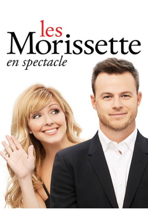 Постер: Les Morissette en spectacle