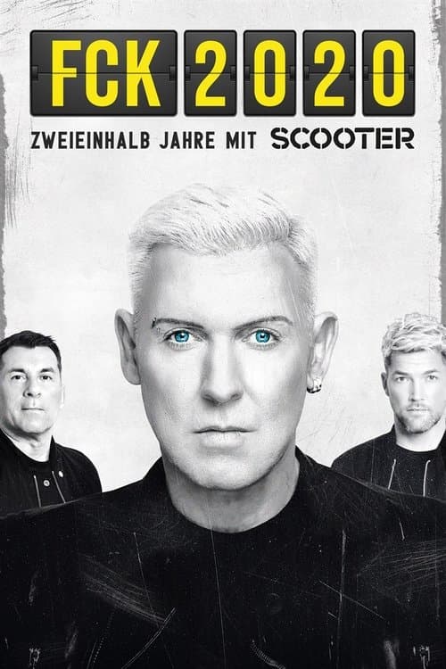 Постер: FCK 2020 – Zweieinhalb Jahre mit Scooter