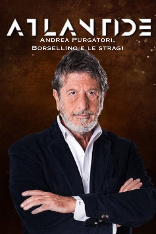 Постер: Speciale Atlantide: Andrea Purgatori, Borsellino e le stragi