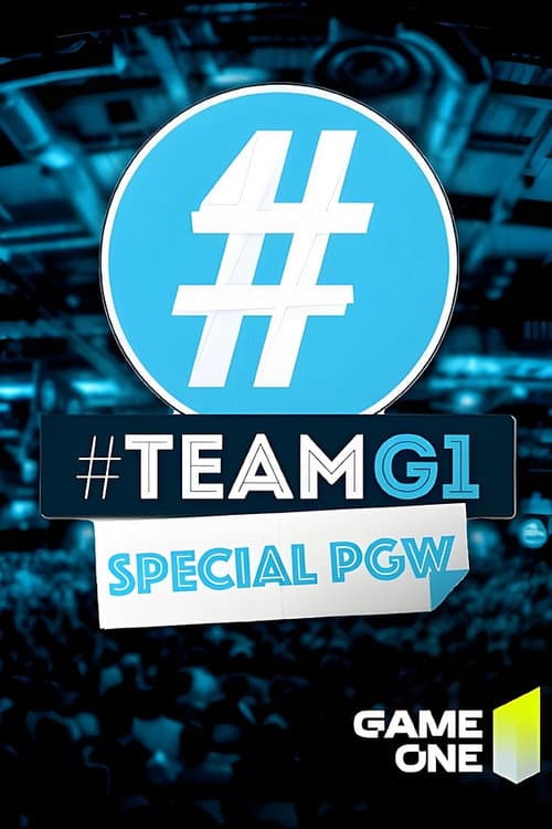 Постер: #TEAMG1 spécial PGW