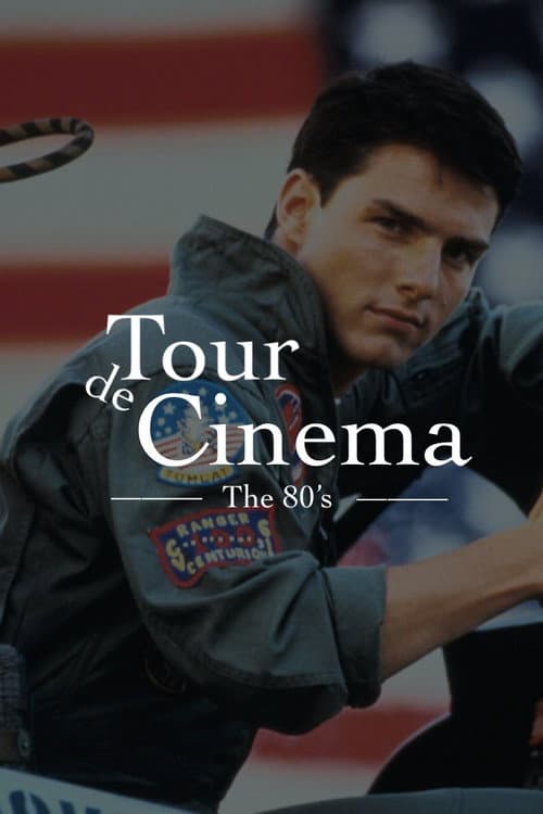 Постер: Tour de Cinema: The Eighties