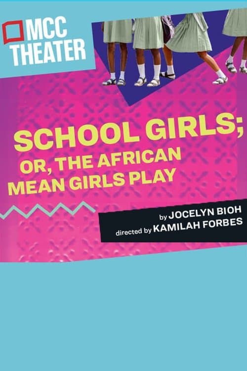 Постер: School Girls; Or, The African Mean Girls Play