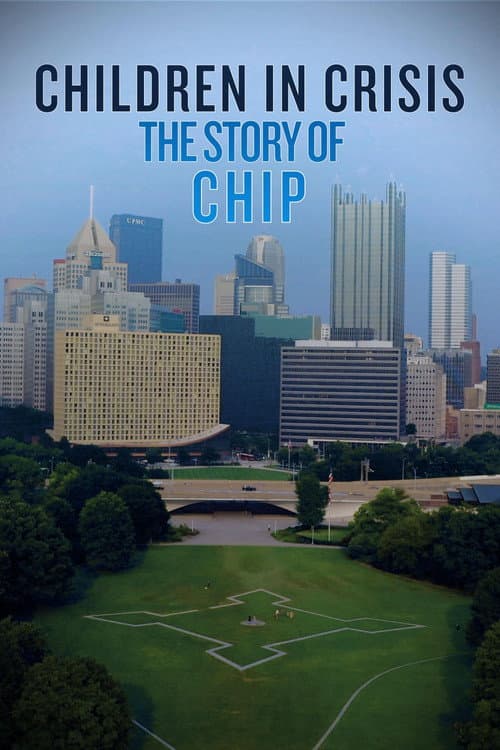 Постер: Children in Crisis: The Story of CHIP