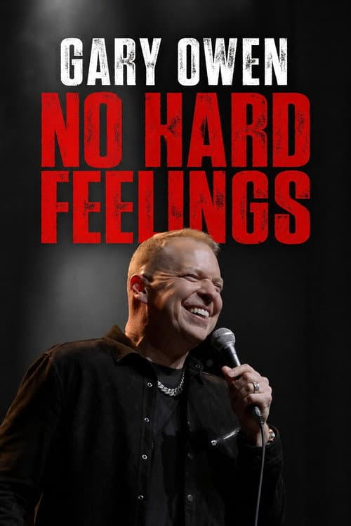Постер: Gary Owen: No Hard Feelings