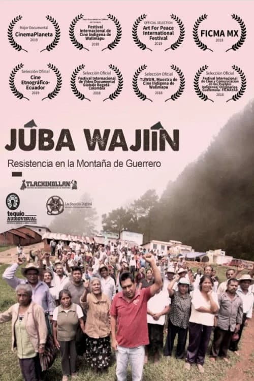 Постер: Júba Wajiín. Resistencia en la montaña de Guerrero