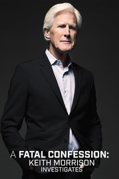 Постер: A Fatal Confession: Keith Morrison Investigates