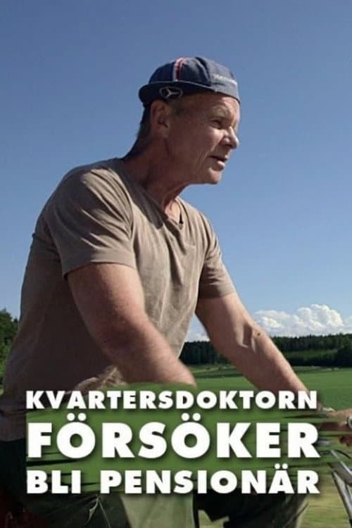 Постер: Kvartersdoktorn försöker bli pensionär