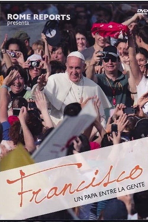 Постер: Francisco: Un Papa entre la gente