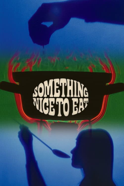 Постер: Something Nice to Eat