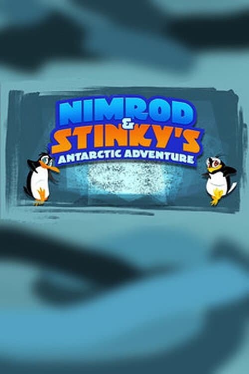 Постер: Nimrod and Stinky's Antarctic Adventure