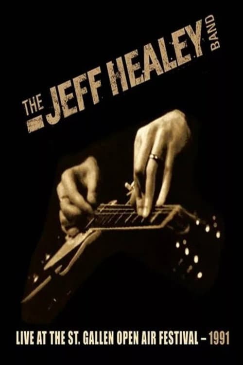 Постер: The Jeff Healey Band - Live At The St. Gallen Open Air Festival 1991
