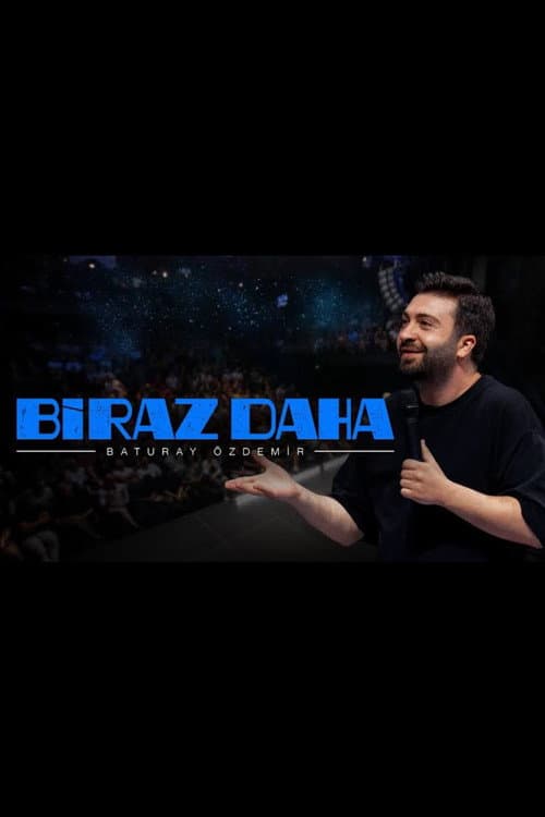 Постер: Baturay Özdemir: Biraz Daha