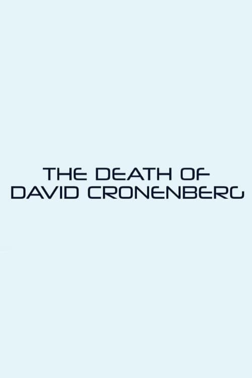 Постер: The Death of David Cronenberg