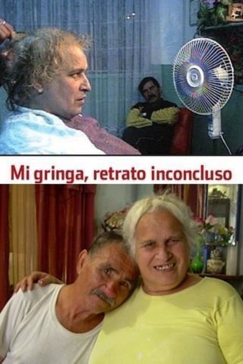 Постер: Mi Gringa, Retrato Inconcluso
