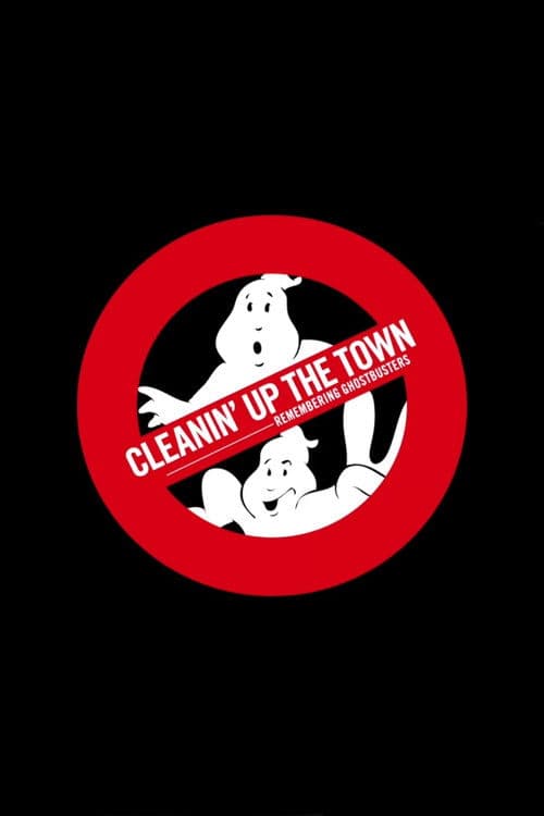Постер: Cleanin' Up the Town: Remembering Ghostbusters