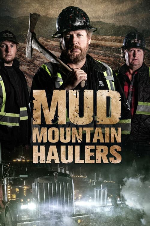 Постер: Mud Mountain Haulers